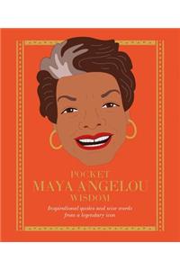 Pocket Maya Angelou Wisdom