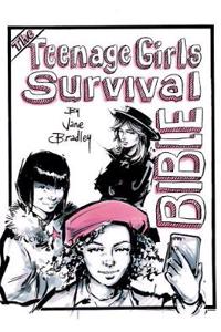 The Teenage Girls Survival Bible