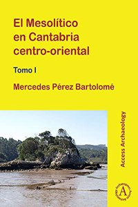 El Mesolitico En Cantabria Centro-Oriental