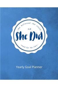 She Believed She Could So She Did Reach for the Stars Yearly Goal Planner