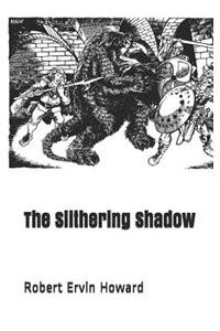 The Slithering Shadow