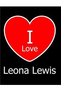 I Love Leona Lewis