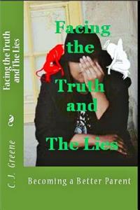 Facing the Truth and the Lies