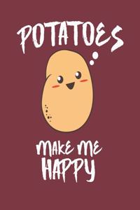 Potatoes Make Me Happy
