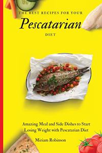 The Best Recipes for Your Pescatarian Diet