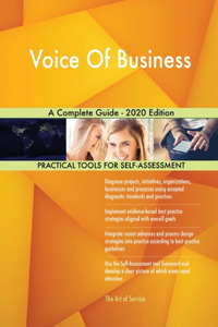 Voice Of Business A Complete Guide - 2020 Edition