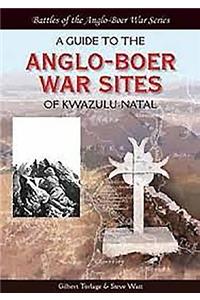 A Guide to the Anglo-Boer War Sites of Kwazulu-Natal