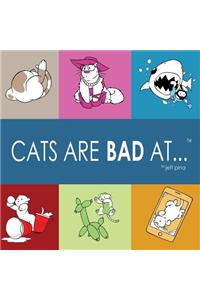 Cats Are Bad At...