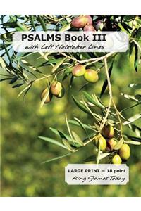 PSALMS Book III with Left Notetaker Lines