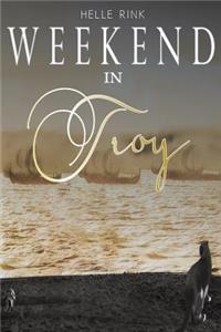 The Weekend in Troy
