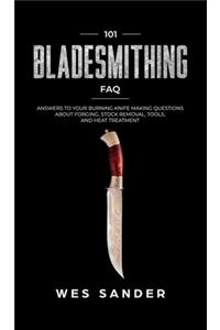 101 Bladesmithing FAQ