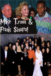 Frank Sinatra & Mike Tyson!