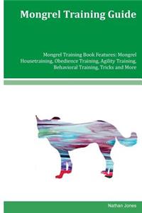 Mongrel Training Guide Mongrel Training Book Features