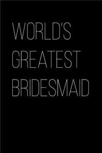 World's Greatest Bridesmaid