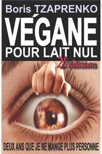 Végane Pour Lait Nul