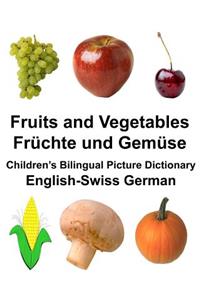 English-Swiss German Fruits and Vegetables/Früchte und Gemüse Children's Bilingual Picture Dictionary