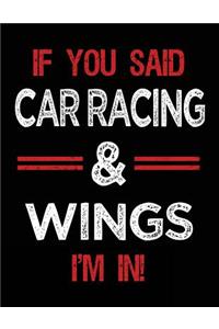 If You Said Car Racing & Wings I'm in