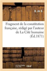 Fragment de la Constitution Française, Rédigé Par l'Auteur de la Cité Humaine