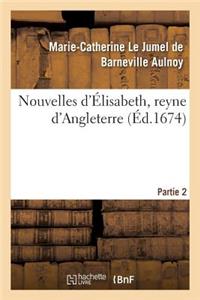 Nouvelles d'Élisabeth, Reyne d'Angleterre. Partie 2