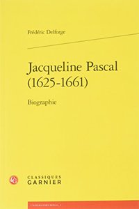 Jacqueline Pascal (1625-1661)