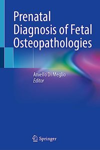 Prenatal Diagnosis of Fetal Osteopathologies