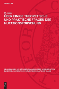 Über einige theoretische und praktische Fragen der Mutationsforschung