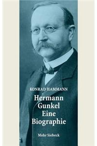 Hermann Gunkel - Eine Biographie