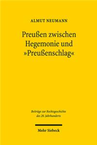 Preussen Zwischen Hegemonie Und 'Preussenschlag'