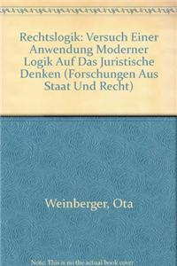 Rechtslogik: Versuch Einer Anwendung Moderner Logik Auf Das Juristische Denken