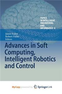 Advances in Soft Computing, Intelligent Robotics and Control