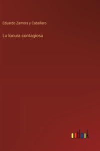 La locura contagiosa