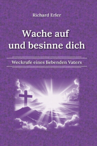 Wache auf und besinne dich