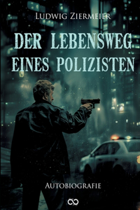 Lebensweg eines Polizisten