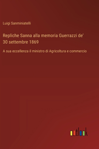 Repliche Sanna alla memoria Guerrazzi de' 30 settembre 1869