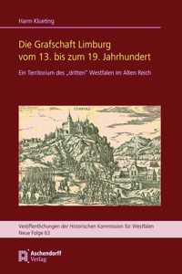 Die Grafschaft Limburg Vom 13. Bis Zum 19. Jahrhundert