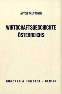 Wirtschaftsgeschichte Osterreichs Auf Der Grundlage Abendlandischer Kulturgeschichte