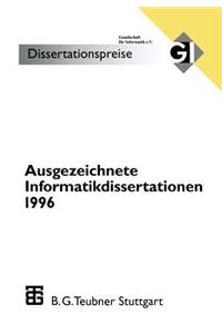 Ausgezeichnete Informatikdissertationen 1996