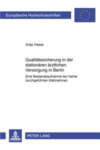 Qualitaetssicherung in Der Stationaeren Aerztlichen Versorgung in Berlin