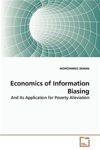 Economics of Information Biasing