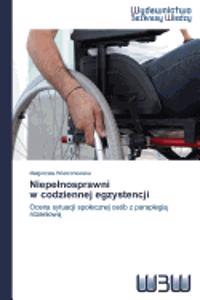 Niepe Nosprawni W Codziennej Egzystencji