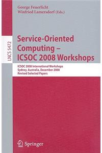 Service-Oriented Computing--ICSOS 2008 Workshops