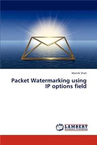Packet Watermarking Using IP Options Field