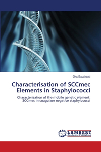 Characterisation of SCCmec Elements in Staphylococci