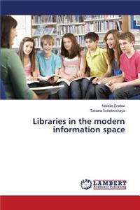 Libraries in the modern information space