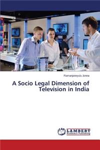 Socio Legal Dimension of Television in India