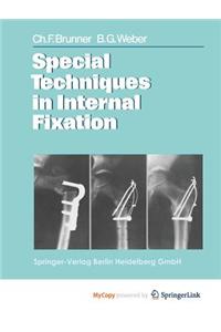 Special Techniques in Internal Fixation