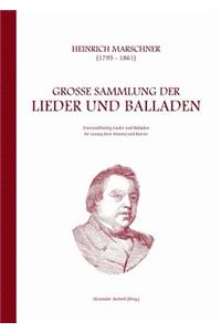 Heinrich Marschner - Große Sammlung der Lieder und Balladen (tief)