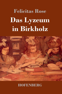 Das Lyzeum in Birkholz