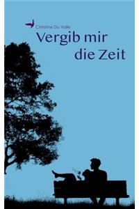 Vergib mir die Zeit