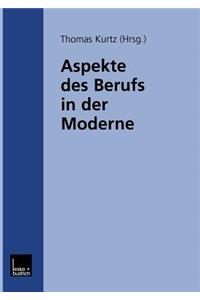 Aspekte Des Berufs in Der Moderne